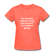 Load image into Gallery viewer, Love to Give - Women&#39;s - heather coral
