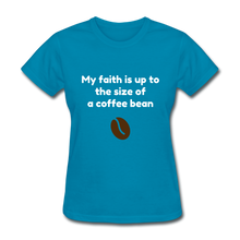 Load image into Gallery viewer, Coffee Bean Faith - Women&#39;s - turquoise
