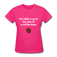 Load image into Gallery viewer, Coffee Bean Faith - Women&#39;s - fuchsia
